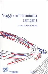 Viaggio nell‘economia campana. Con CD-ROM Super Prezzo