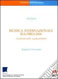 Occasione Imperdibile Ricerca internazionale IEA-PIRLS 2006. La lettura nella scuola primaria