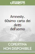 Consegna Rapida Amnesty. 60simo carta dei diritti dell‘uomo