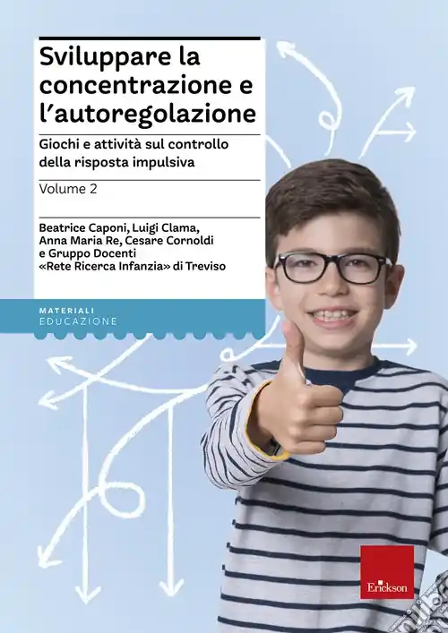 Sviluppare la concentrazione e l‘autoregolazione. Vol. 2 Giochi e attività sul controllo della risposta impulsiva Spedizione Espresso