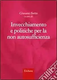 Invecchiamento e politiche per la non autosufficienza Super Prezzo