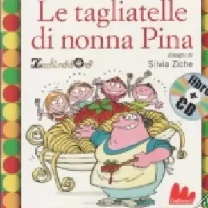 Le tagliatelle di nonna Pina. Ediz. illustrata. Con CD Audio Promozione Esclusiva