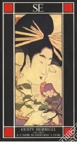 Lo Zen e l‘arte di disporre i fiori Compra Adesso