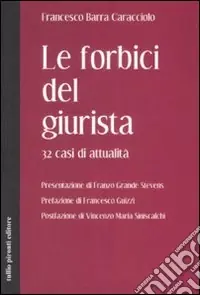 Le forbici del giurista. 32 casi di attualità Spedito Oggi