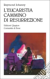 Popolare L‘eucarestia, cammino di resurrezione