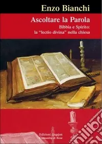 Non Perdere Ascoltare la parola. Bibbia e spirito la lectio divina nella Chiesa