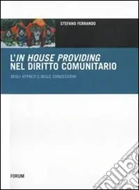 L‘in house providing nel diritto comunitario degli appalti e delle concessioni Spedito Oggi