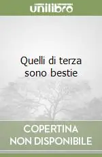 Quelli di terza sono bestie Compra Online