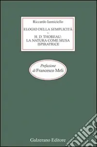 Elogio della semplicità. Henry David Thoreau la natura come musa ispiratrice Ultimissimo Modello