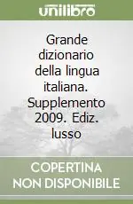 Reso Gratuito Grande dizionario della lingua italiana. Supplemento 2009. Ediz. lusso