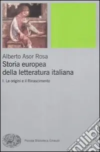 Pagamento Sicuro Storia europea della letteratura italiana. Vol. 1 Le origini eIl Rinascimento