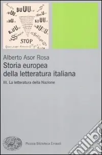 Storia europea della letteratura italiana. Vol. 3 La letteratura della Nazione Must-Have
