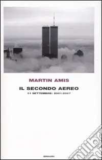 Solo Oggi Il secondo aereo. 11 settembre 2001-2007