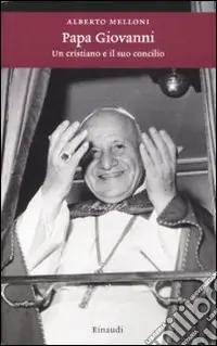 Papa Giovanni. Un cristiano e il suo concilio Ultimissimo Modello