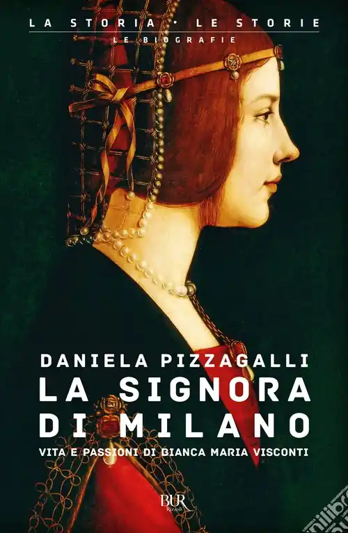 Ordina Subito La signora di Milano. Vita e passioni di Bianca Maria Visconti