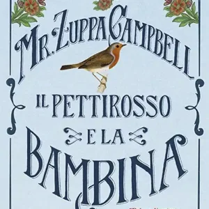 Mr. Zuppa Campbell, il pettirosso e la bambina Occasione Imperdibile