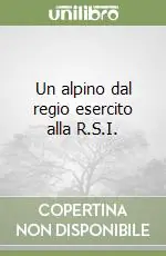 Un alpino dal regio esercito alla R.S.I. Prezzo Basso