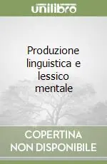 Produzione linguistica e lessico mentale Promozione Esclusiva