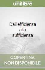 Dall‘efficienza alla sufficienza Acquista Ora