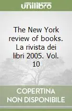 The New York review of books. La rivista dei libri 2005. Vol. 10 Solo Oggi