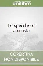 Super Prezzo Lo specchio di ametista