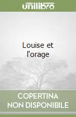 Ultima Occasione Louise et l‘orage