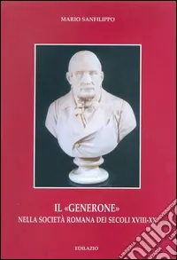 A Buon Prezzo Il «Generone» nella società romana dei secoli XVIII-XX