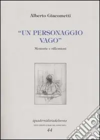 Occasione Un personaggio vago. Memorie e riflessioni
