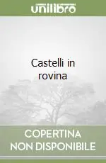 Compra Oggi Stesso Castelli in rovina