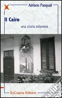 Il Cairo. Una storia milanese Occasione Imperdibile