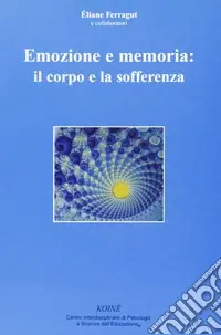 Prezzo Di Fabbrica Emozione e memoria il corpo e la sofferenza