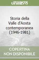Storia della Valle d‘Aosta contemporanea (1946-1981) Promo Stagionale