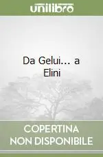 Compra Oggi Stesso Da Gelui... a Elini