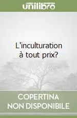 L‘inculturation à tout prix? Prezzo Di Fabbrica
