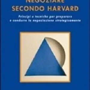 Negoziare secondo Harvard Affare