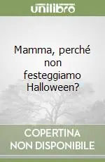 Mamma, perché non festeggiamo Halloween? Bestseller