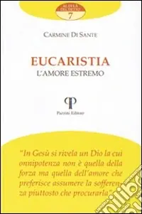 Eucaristia. L‘amore estremo Reso Gratuito