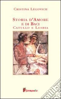 Reso Gratuito Storia d‘amore e di baci. Catullo e Lesbia
