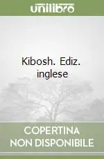 Kibosh. Ediz. inglese Prezzo Ridotto
