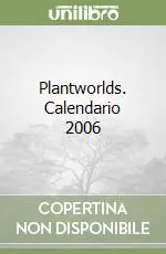 Offerta Lampo Plantworlds. Calendario 2006