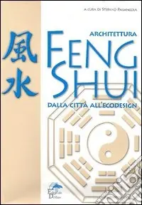 Quantità Limitata Architettura feng shui. Dalla città all‘ecodesign