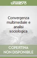 Convergenza multimediale e analisi sociologica Solo Oggi
