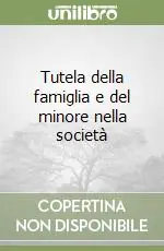 Tutela della famiglia e del minore nella società Ordina Subito