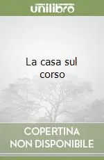 La casa sul corso Nuova Collezione