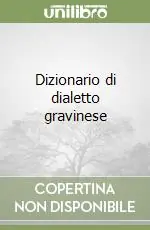 Prezzo Di Fabbrica Dizionario di dialetto gravinese