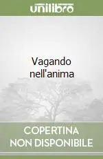 Prezzo Basso Vagando nell‘anima