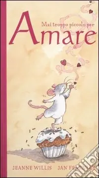 Mai troppo piccolo per amare. Ediz. illustrata Super Prezzo