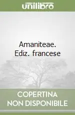 Amaniteae. Ediz. francese Direttamente Dal Produttore
