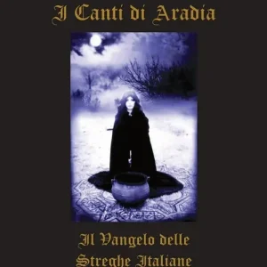 I canti di Aradia. Il vangelo delle streghe italiane Pagamento Sicuro