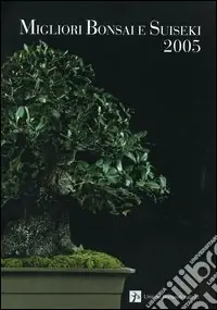 Migliori bonsai e suiseki 2005 Professionale